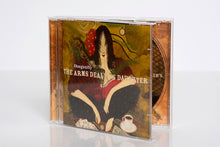 Load image into Gallery viewer, The Arms Dealer&#39;s Daughter CD
